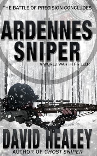 Ardennes Sniper: A World War II Thriller (Paperback or Softback)
