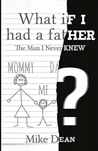 What If I Had a Father: The Man I Never Knew (Paperback or Softback)