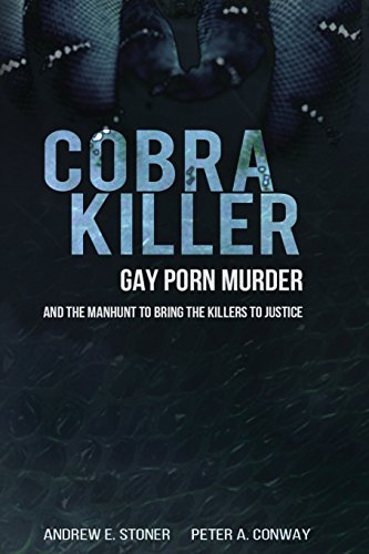 Cobra Killer: Gay Porn, Murder, and the Manhunt to Bring the Killers to Justice
Cobra Killer: Gay Porn, Murder, and the Manhunt to Bring the Killers to Justice
