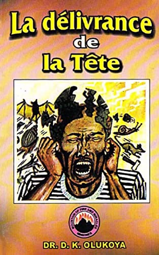 La delivrance de la Tete (French Edition)