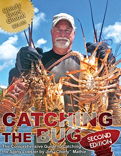 Catching the Bug-second edition-The Comprehensive Guide to Catching Spiny Lobster