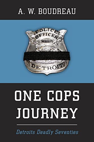 One Cops Journey: Detroits Deadly Seventies (Paperback or Softback)