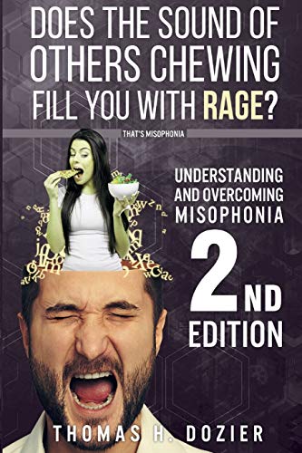 Understanding and Overcoming Misophonia, 2nd Edition: A Conditioned Aversive Reflex Disorder
Understanding and Overcoming Misophonia, 2nd Edition: A Conditioned Aversive Reflex Disorder