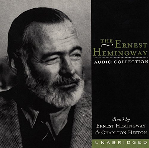 The Ernest Hemingway audio Collection, unabridged,