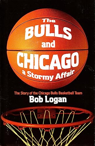 THE BULLS AND CHICAGO A Stormy Affair