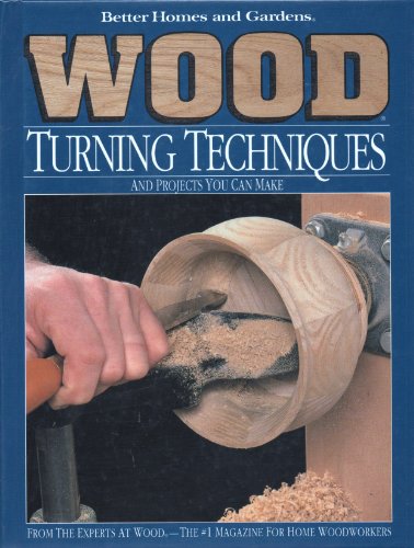 Turning Techniques and Projects You Can Make (Wood)