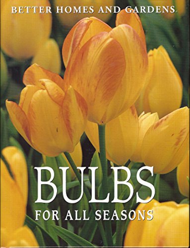 Better Homes And Gardens - Bulbs For All Seasons