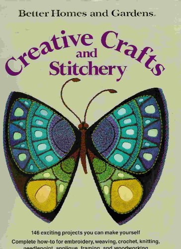Better Homes and Gardens Creative Crafts and Stitchery (Better Homes and Gardens Books)