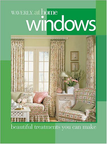 Waverly at Home Windows: Beautiful Curtains, Shades, & Blinds You Can Make