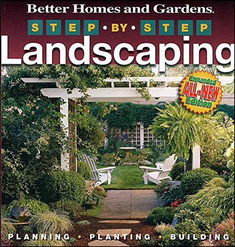 Step-by-Step Landscaping (2nd Edition) (Better Homes and Gardens Gardening)
Step-by-Step Landscaping (2nd Edition) (Better Homes and Gardens Gardening)
