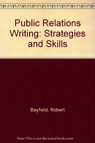 Public Relations Writing: Strategies and Skills