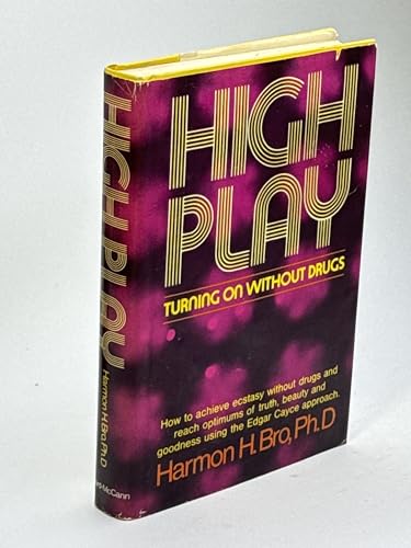 High Play: Turning on Without Drugs
