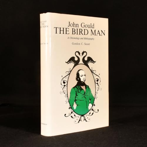 John Gould The Bird Man A Chronology and Bibliography