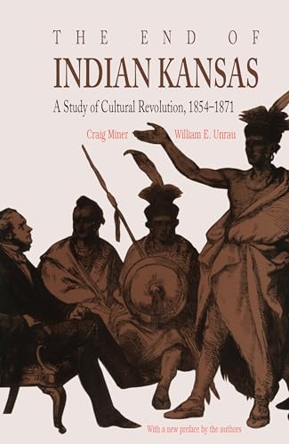The End of Indian Kansas: A Study in Cultural Revolution, 1854-1871