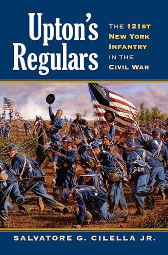 Upton's Regulars: The 121st New York Infantry in the Civil War (Modern War Studies)