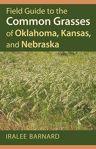 Field Guide to the Common Grasses of Oklahoma, Kansas, and Nebraska