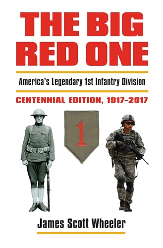 The Big Red One: America's Legendary 1st Infantry DivisionCentennial Edition, 1917-2017 (Modern War Studies)
The Big Red One: America's Legendary 1st Infantry DivisionCentennial Edition, 1917-2017 (Modern War Studies)