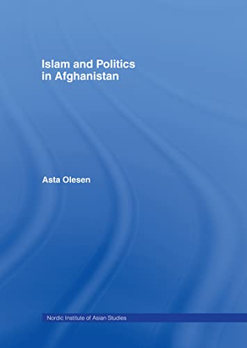 Islam and Politics Afghanistan (Nordic Institute of Asian Studies)