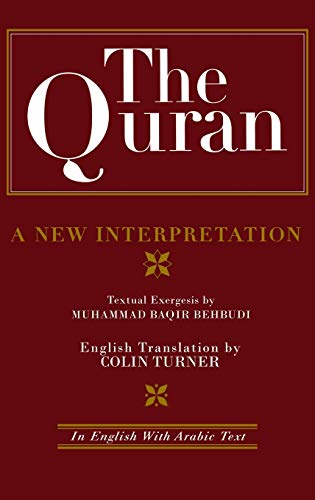 The Quran: A New Interpretation, In English with Arabic Text