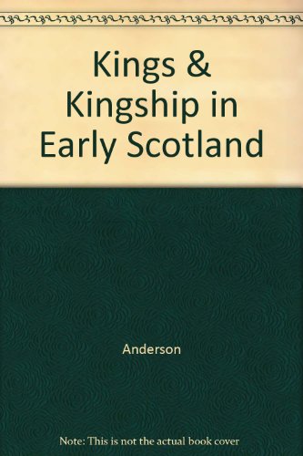 Kings & Kingship in Early Scotland