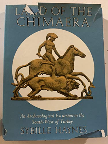 Land of the Chimaera: An Archaeological Excursion in the South-West of Turkey