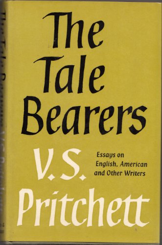 The Tale Bearers: Essays on English, American and Other Writers