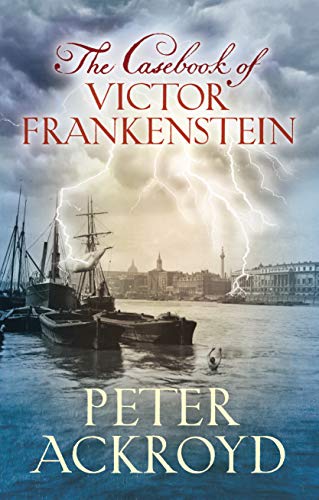 The Casebook of Victor Frankenstein - First Edition Signed By Author