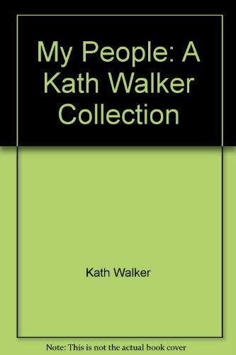 My People. A Kath Walker Collection