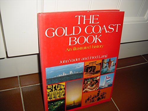The Gold Coast Book: An Illustrated History