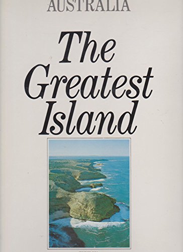 Australia, the Greatest Island