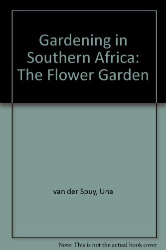 Gardening In Southern Africa[ The Flower Garden]