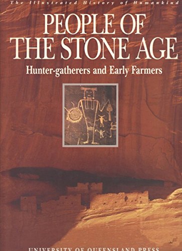 People of the Stone Age: Hunter-Gatherers & Early Farmers (Illustrated History of Humankind)