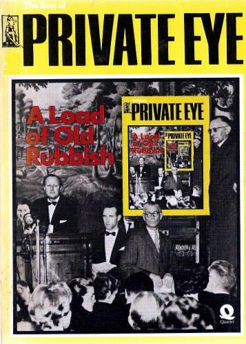 BEST OF " PRIVATE EYE " 2 Or a Load of Old Rubbish. Originally Published As the Best of Private E...