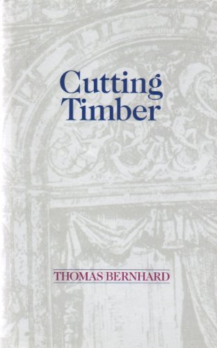 Cutting Timber: An Irritation (Mint First Edition)