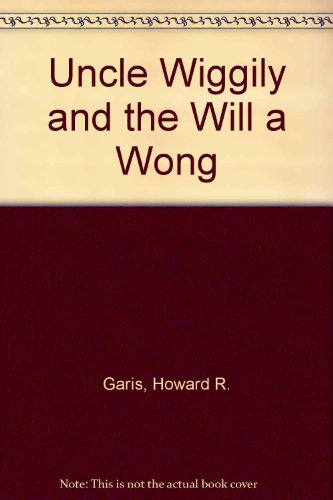 Uncle Wiggily and the Will-A-Wong