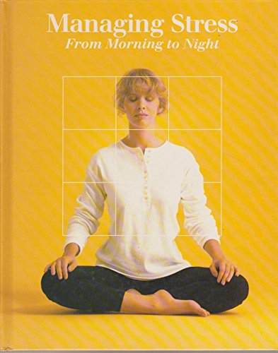 Managing Stress: From Morning to Night (Fitness, Health & Nutrition S.)