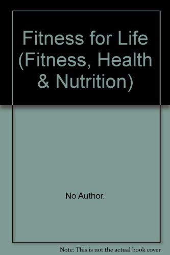 Fitness for Life (Fitness, Health & Nutrition S.)