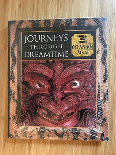 Journeys Through Dreamtime Oceanian Myth