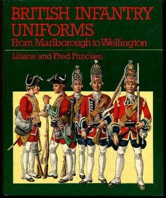 British Infantry Uniforms from Marlborough to Wellington