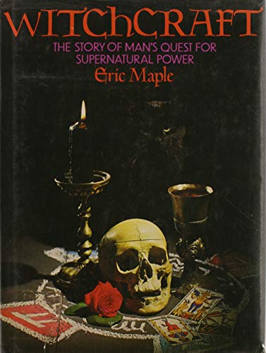 1973 1st Edtn WITCHCRAFT THE STORY OF MANS SEARCH FOR SUPERNATURAL POWER By Eric Maple Illus. Goo...