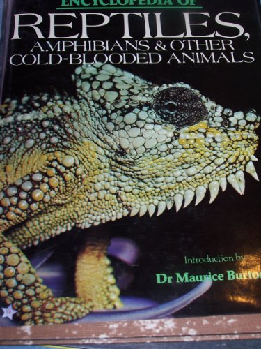 Encyclopedia of Reptiles, Amphibians and Other Cold-Blooded Animals