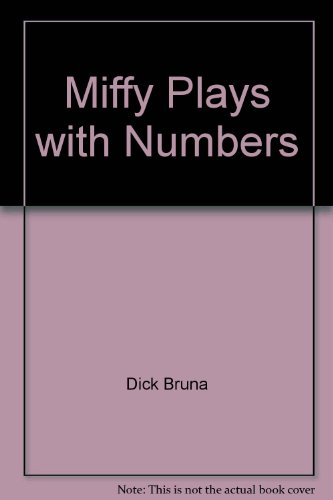 Miffy Plays with Numbers