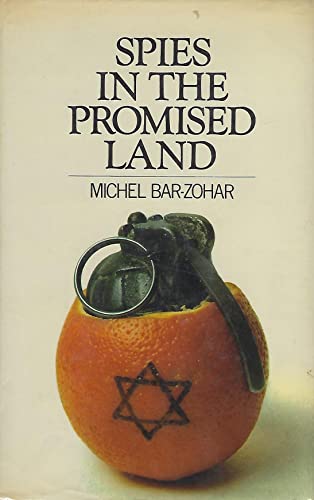 Spies in the Promised Land: Iser Harel and the Israeli Secret Service;