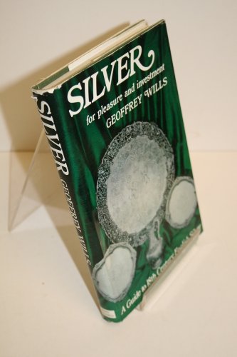 Silver, for Pleasure and Investment.