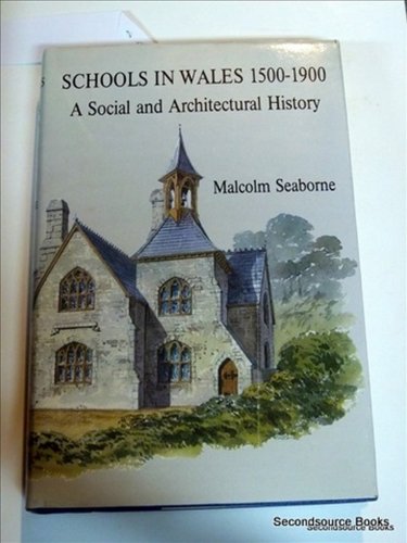 Schools in Wales, 15001900: A Social and Architectural History