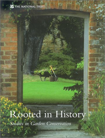 Rooted in History. Studies in Garden Conservation