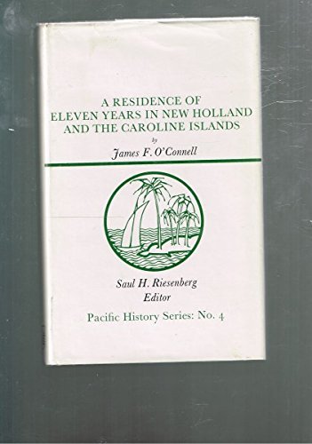 A Residence of Eleven Years in New Holland and the Caroline Islands. Pacific history Series No. 4.