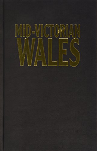 Mid-Victorian Wales. The Observers and the Observed (SIGNED Copy)