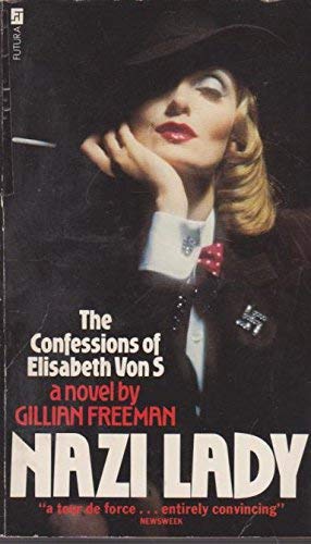 Nazi Lady : The Confessions of Elisabeth Von S