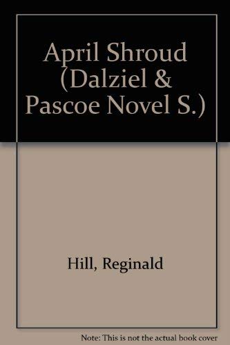 An April Shroud (Dalziel & Pascoe Novel ) Charnwood Library Series Large Print